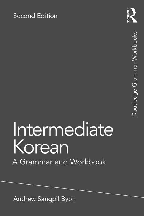 Book cover of Intermediate Korean: A Grammar and Workbook (2) (Routledge Grammar Workbooks)