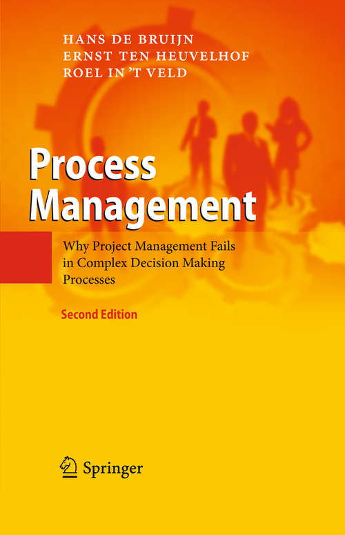 Book cover of Process Management: Why Project Management Fails in Complex Decision Making Processes (2nd ed. 2010)