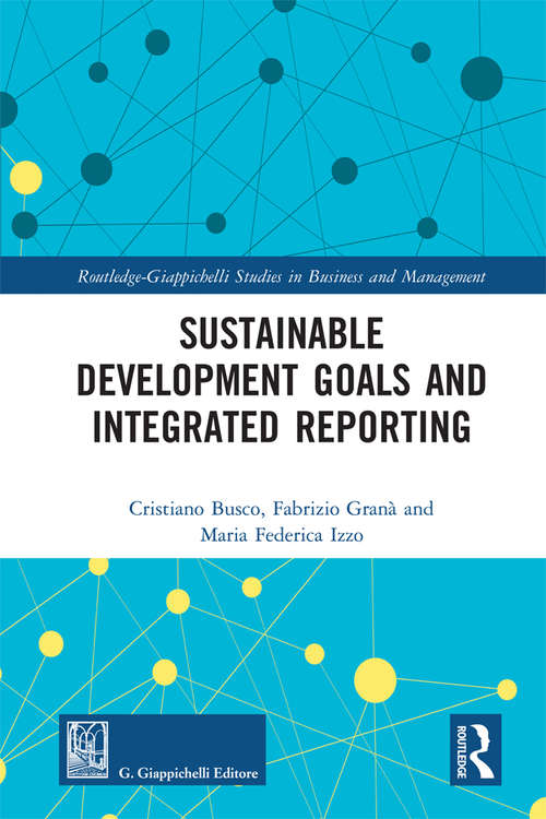 Book cover of Sustainable Development Goals and Integrated Reporting (Routledge-Giappichelli Studies in Business and Management)