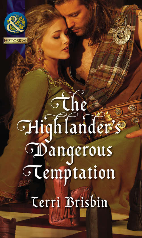 Book cover of The Highlander's Dangerous Temptation: The Highlander's Stolen Touch At The Highlander's Mercy The Highlander's Dangerous Temptation Yield To The Highlander (ePub First edition) (The MacLerie Clan #3)