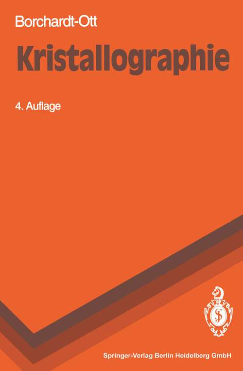 Book cover of Kristallographie: Eine Einführung für Naturwissenschaftler (4. Aufl. 1993) (Springer-Lehrbuch)