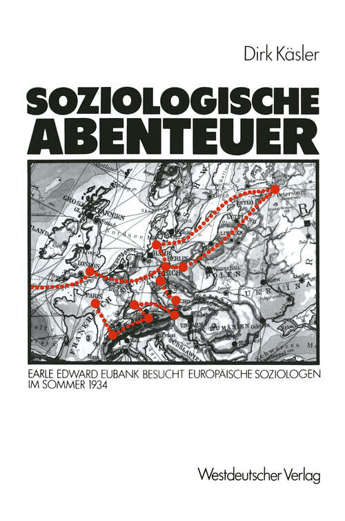 Book cover of Soziologische Abenteuer: Earle Edward Eubank besucht europäische Soziologen im Sommer 1934 (1985)