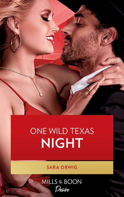 Book cover of One Wild Texas Night: One Wild Texas Night (return Of The Texas Heirs) / Once Forbidden, Twice Tempted (the Sterling Wives) (ePub edition) (Return of the Texas Heirs #2)