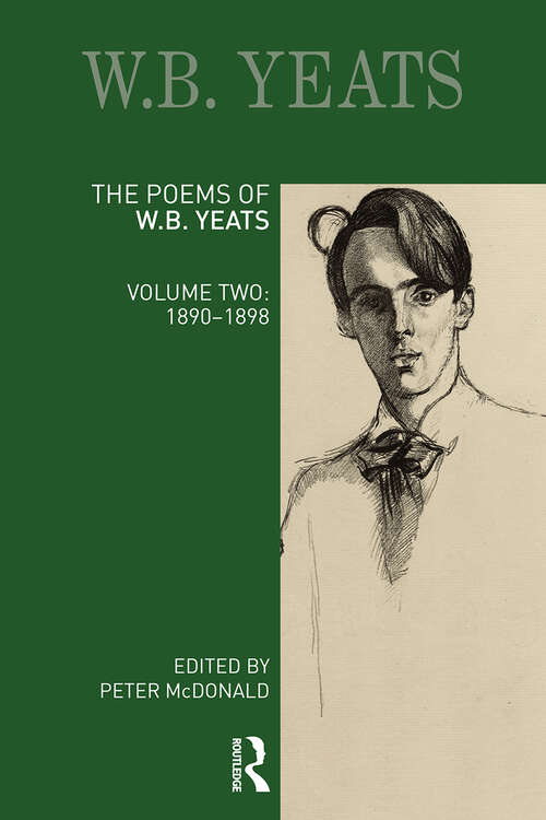 Book cover of The Poems of W. B. Yeats: Volume Two: 1890-1898 (Longman Annotated English Poets)