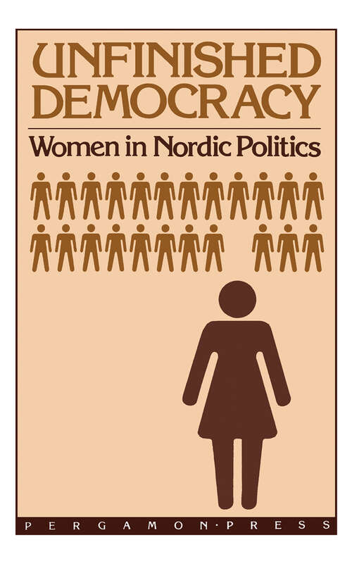 Book cover of Unfinished Democracy: Women in Nordic Politics