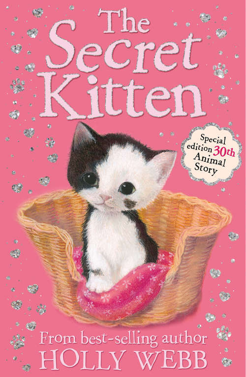 Book cover of The Secret Kitten (Holly Webb Animal Stories #30)