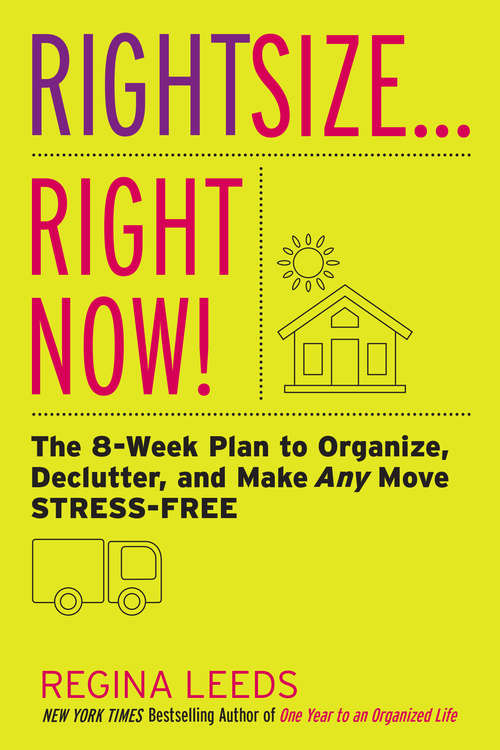 Book cover of Rightsize . . . Right Now!: The 8-Week Plan to Organize, Declutter, and Make Any Move Stress-Free