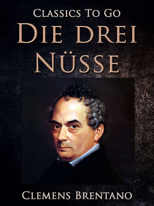 Book cover of Die drei Nüsse (Classics To Go)