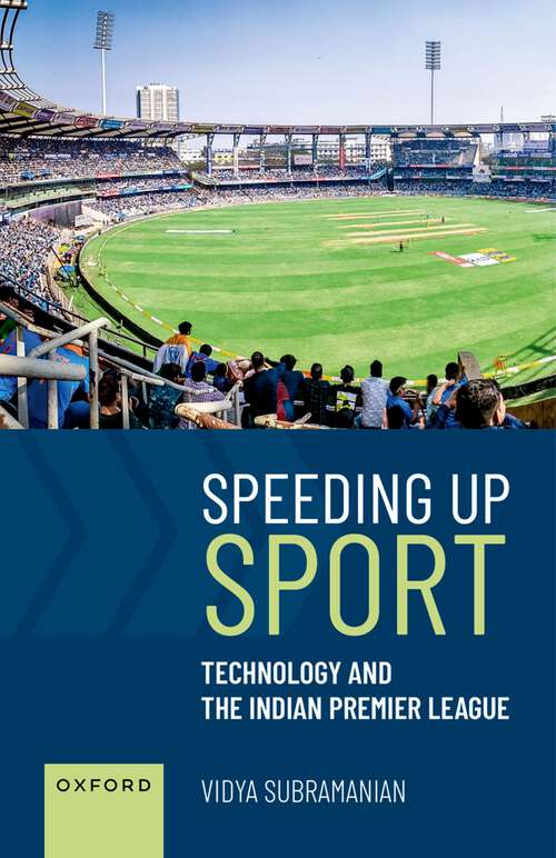 Book cover of Speeding up Sport: Technology and the Indian Premier League