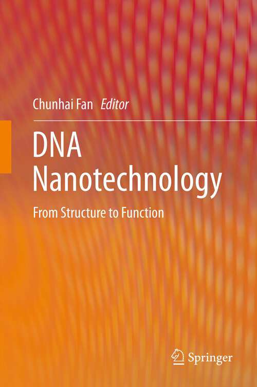 Book cover of DNA Nanotechnology: From Structure to Function (2013)
