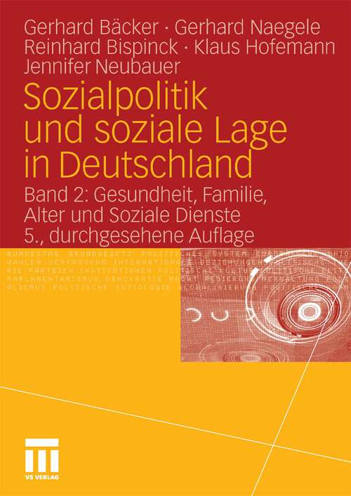 Book cover of Sozialpolitik und soziale Lage in Deutschland: Band 2: Gesundheit, Familie, Alter und Soziale Dienste (5. Aufl. 2010)