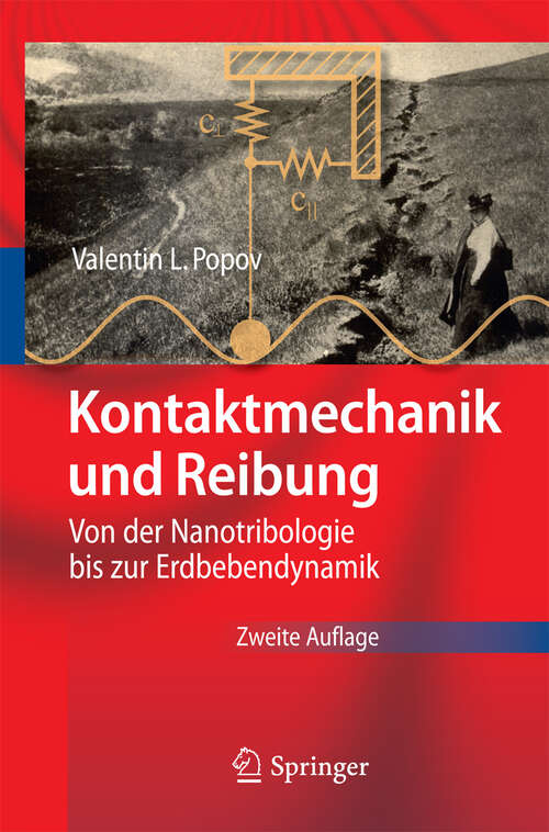 Book cover of Kontaktmechanik und Reibung: Von der Nanotribologie bis zur Erdbebendynamik (2. Aufl. 2011)