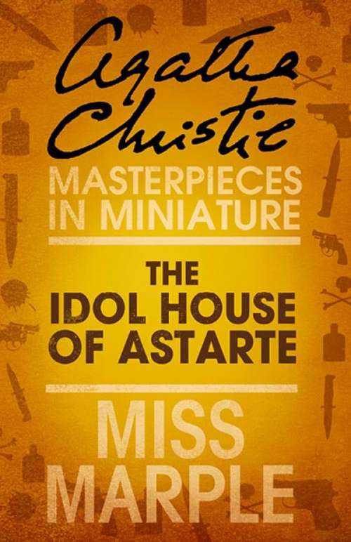 Book cover of The Idol House of Astarte: An Agatha Christie Short Story (ePub edition)