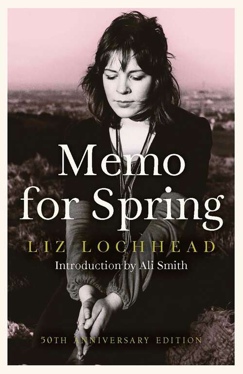 Book cover of Memo for Spring: 50th Anniversary Edition - Introduction by Ali Smith