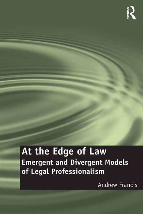 Book cover of At the Edge of Law: Emergent and Divergent Models of Legal Professionalism