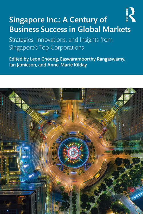 Book cover of Singapore Inc.: Strategies, Innovations, and Insights from Singapore's Top Corporations