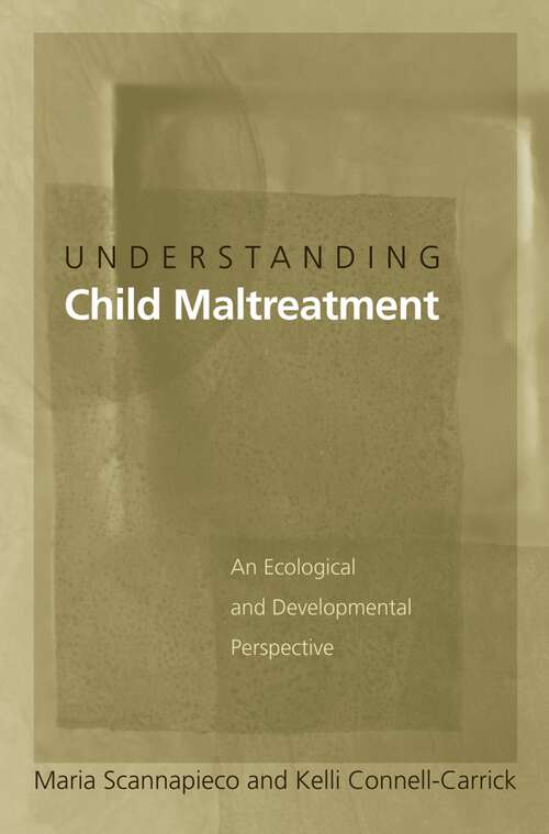 Book cover of Understanding Child Maltreatment: An Ecological and Developmental Perspective
