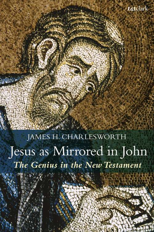 Book cover of Jesus as Mirrored in John: The Genius in the New Testament