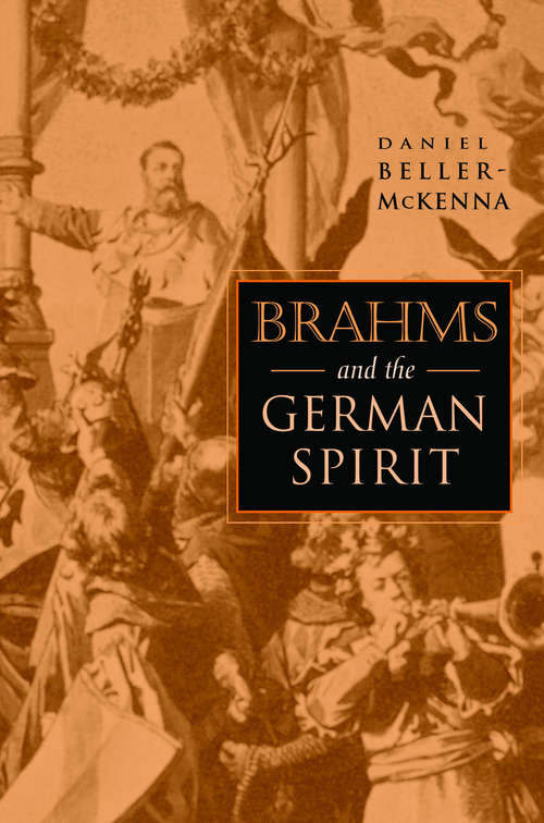 Book cover of Brahms and the German Spirit