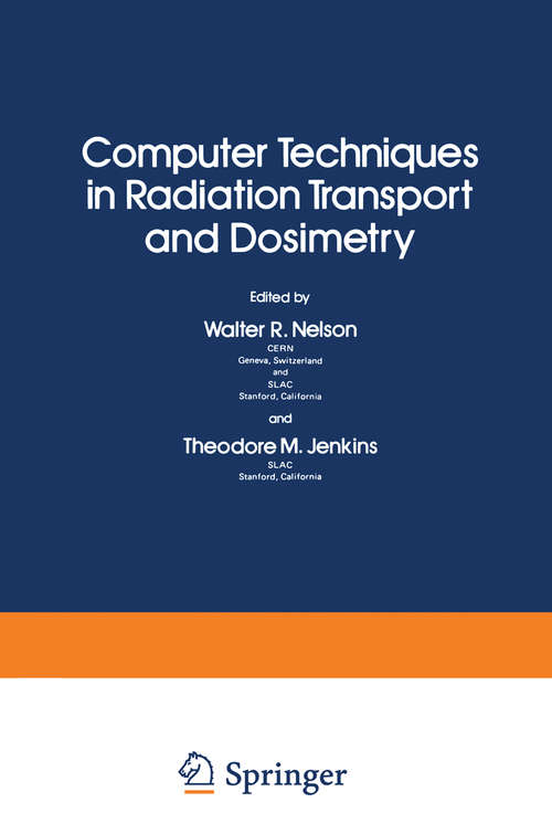 Book cover of Computer Techniques in Radiation Transport and Dosimetry (1980) (Ettore Majorana International Science Series #3)