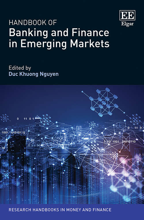 Book cover of Handbook of Banking and Finance in Emerging Markets (Research Handbooks in Money and Finance series)