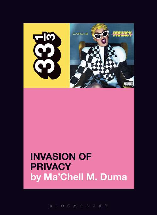 Book cover of Cardi B's Invasion of Privacy (33 1/3)