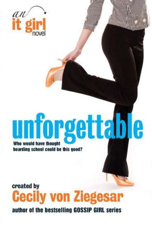 Book cover of Unforgettable: An It Girl Novel (ebook) (It Girl Ser. #4)