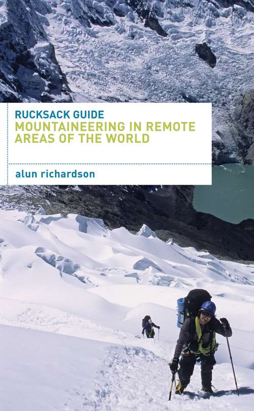 Book cover of Rucksack Guide - Mountaineering in Remote Areas of the World