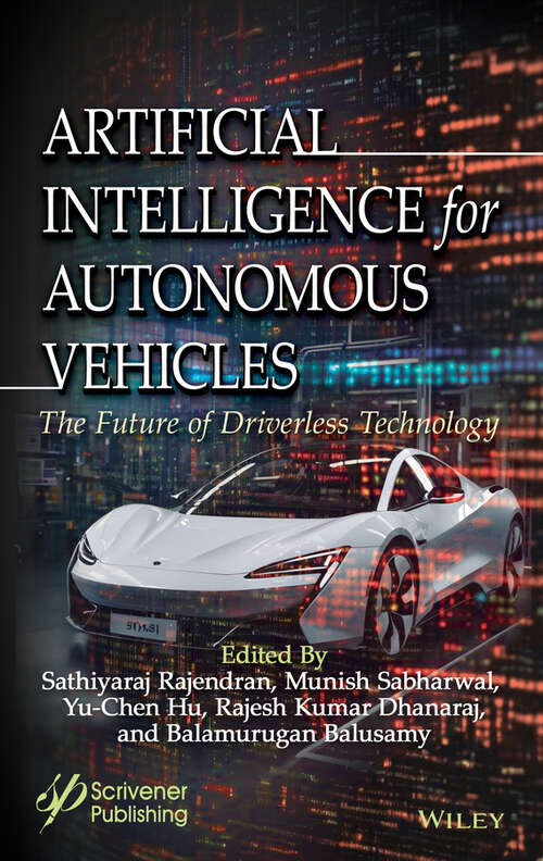 Book cover of Artificial Intelligence for Autonomous Vehicles: The Future of Driverless Technology (Advances in Data Engineering and Machine Learning)
