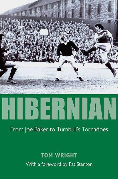 Book cover of Hibernian: The Life and Times of a Famous Football Club