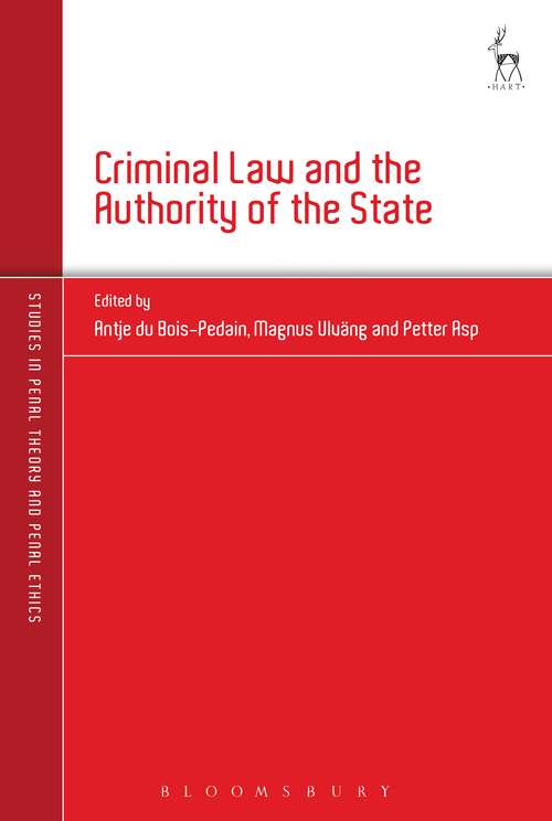 Book cover of Criminal Law and the Authority of the State (Studies in Penal Theory and Penal Ethics)