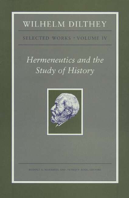 Book cover of Wilhelm Dilthey: Hermeneutics and the Study of History (PDF)
