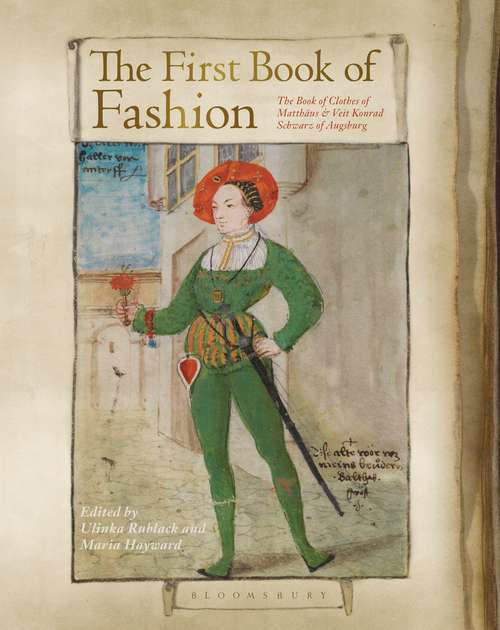 Book cover of The First Book of Fashion: The Book of Clothes of Matthaeus and Veit Konrad Schwarz of Augsburg