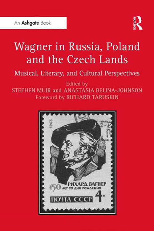 Book cover of Wagner in Russia, Poland and the Czech Lands: Musical, Literary and Cultural Perspectives