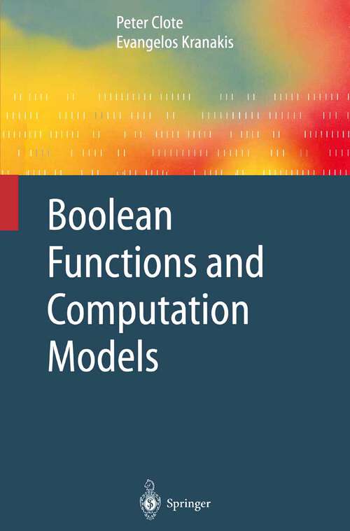 Book cover of Boolean Functions and Computation Models (2002) (Texts in Theoretical Computer Science. An EATCS Series)