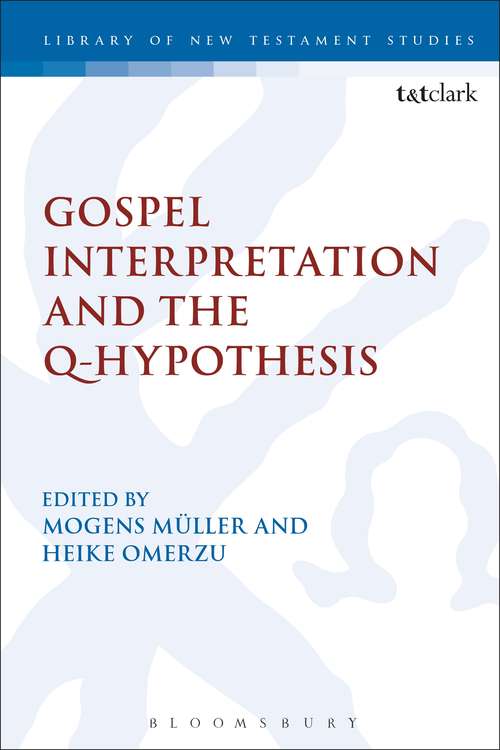Book cover of Gospel Interpretation and the Q-Hypothesis (The Library of New Testament Studies)