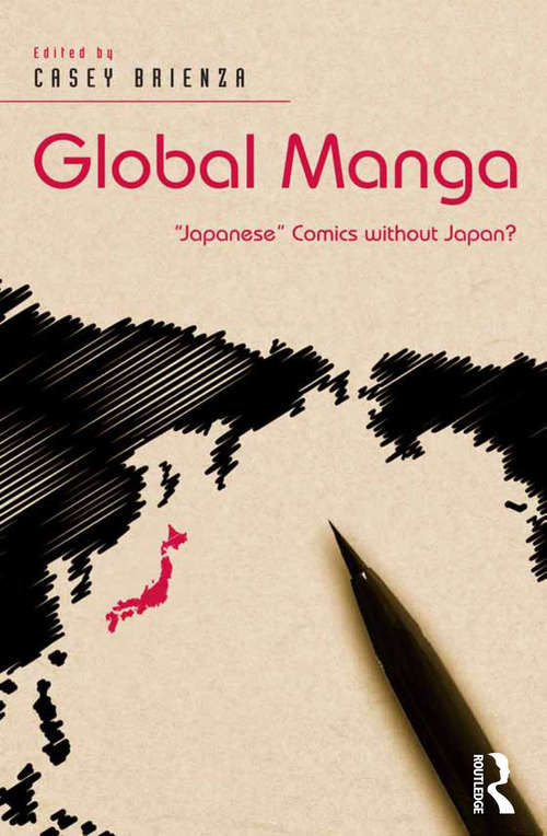 Book cover of Global Manga: 'Japanese' Comics without Japan?