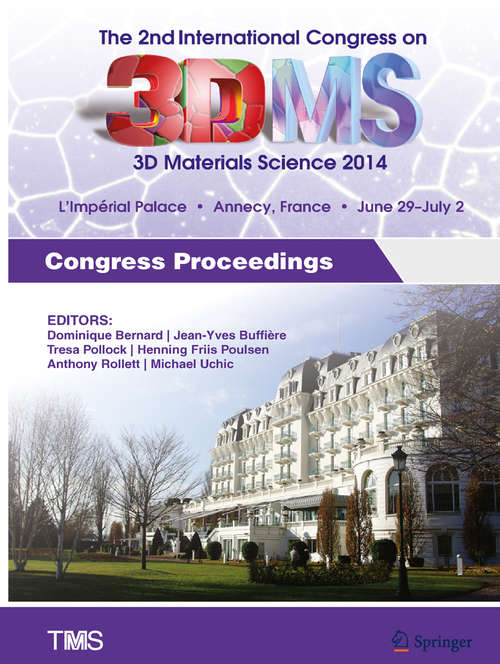 Book cover of The 2nd International Congress on 3D Materials Science: Congress Proceedings (1st ed. 2014) (The Minerals, Metals & Materials Series)