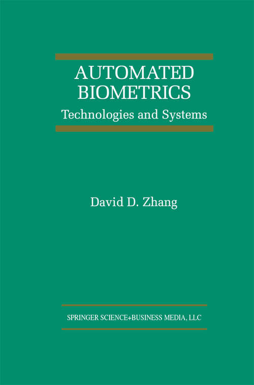 Book cover of Automated Biometrics: Technologies and Systems (2000) (The International Series on Asian Studies in Computer and Information Science #7)