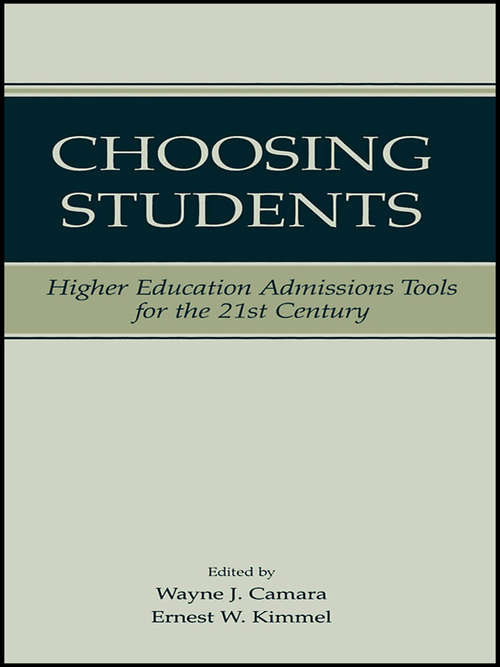 Book cover of Choosing Students: Higher Education Admissions Tools for the 21st Century