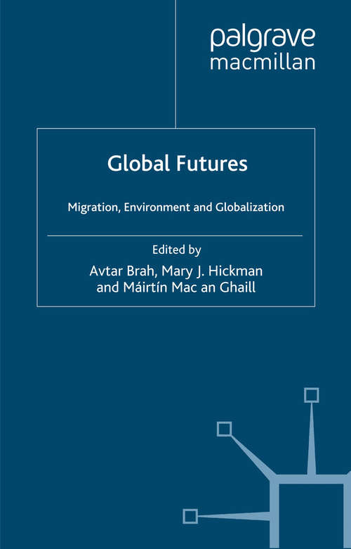 Book cover of Global Futures: Migration, Environment and Globalization (1999) (Explorations in Sociology.)
