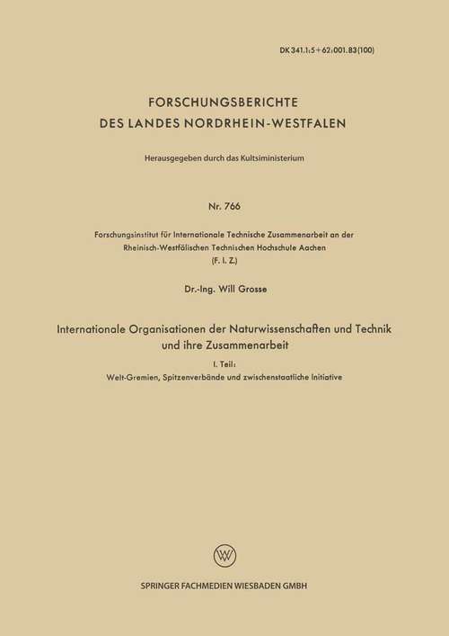 Book cover of Internationale Organisationen der Naturwissenschaften und Technik und ihre Zusammenarbeit (1. Aufl. 1959) (Forschungsberichte des Landes Nordrhein-Westfalen)