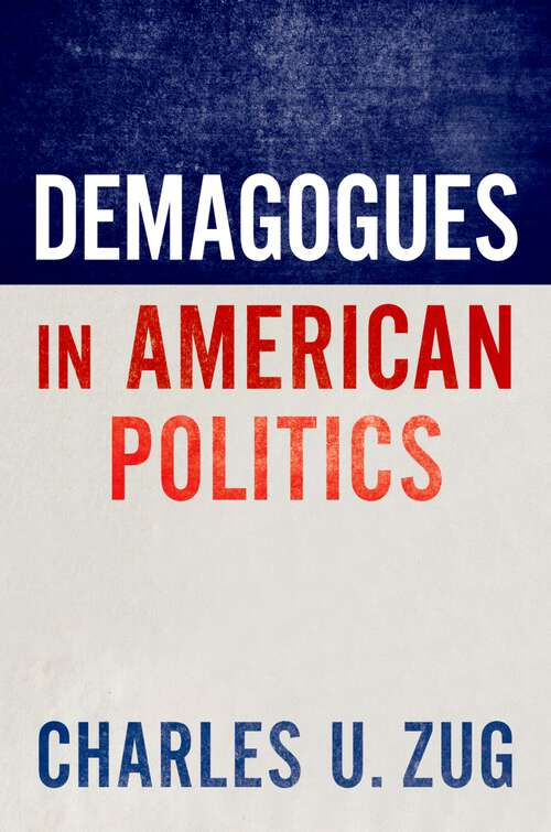 Book cover of Demagogues in American Politics