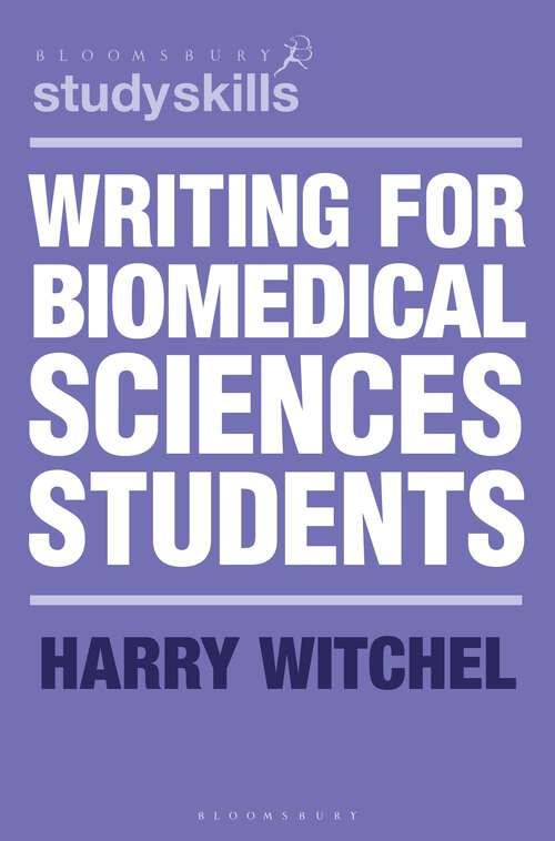 Book cover of Writing for Biomedical Sciences Students (Macmillan Study Skills)