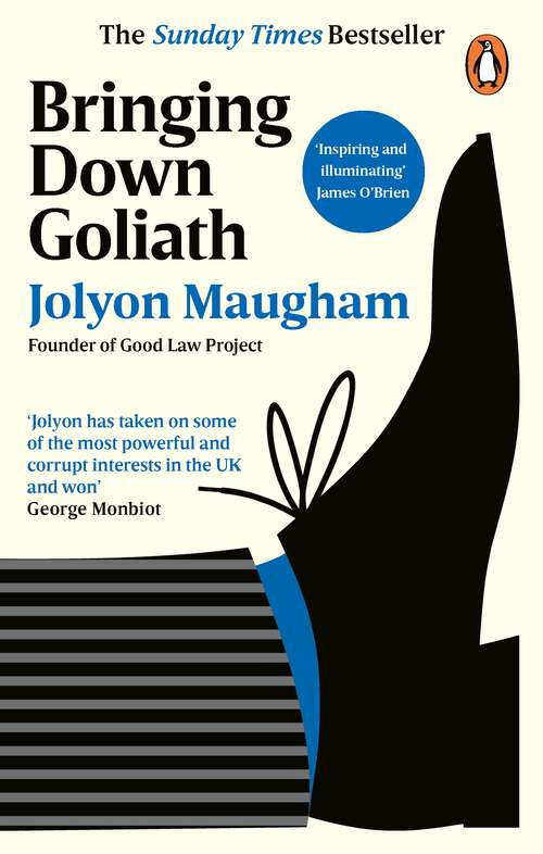 Book cover of Bringing Down Goliath: How Good Law Can Topple the Powerful