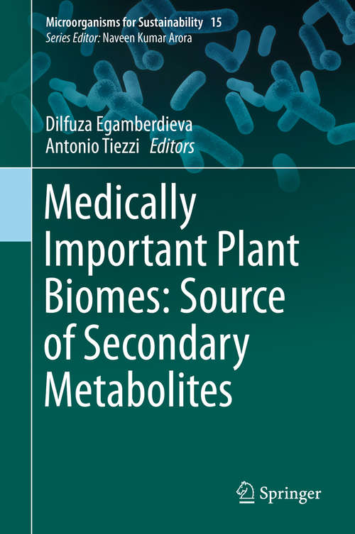 Book cover of Medically Important Plant Biomes: Source of Secondary Metabolites (1st ed. 2019) (Microorganisms for Sustainability #15)