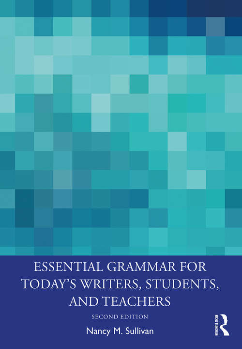 Book cover of Essential Grammar for Today's Writers, Students, and Teachers (2)