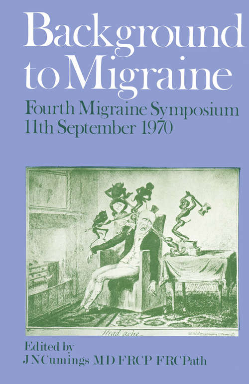 Book cover of Background to Migraine: Fourth Migraine Symposium September 11th, 1970 (1971)