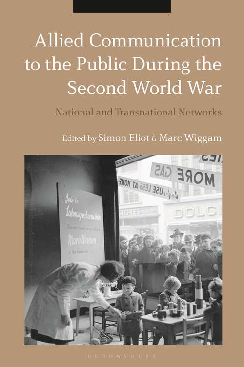 Book cover of Allied Communication to the Public During the Second World War: National and Transnational Networks