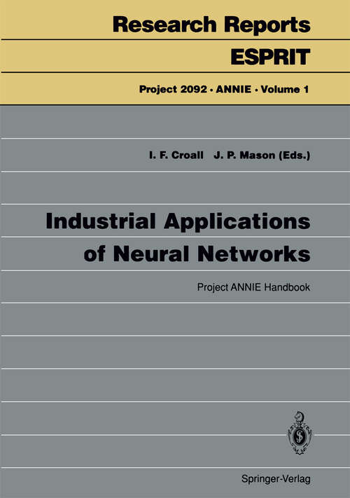 Book cover of Industrial Applications of Neural Networks: Project ANNIE Handbook (1992) (Research Reports Esprit #1)